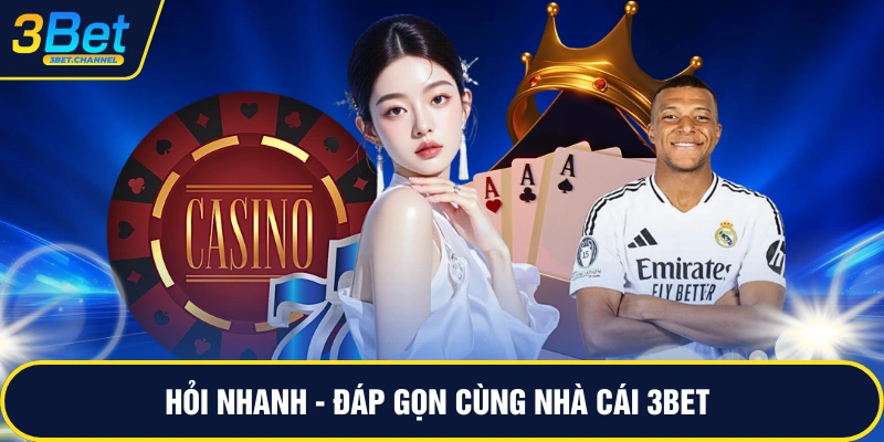Hỏi nhanh - Đáp gọn cùng nhà cái 3BET