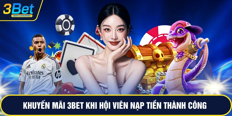 Khuyến mãi 3BET khi hội viên nạp tiền thành công