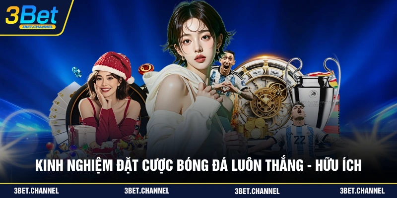 kinh nghiệm đặt cược bóng đá luôn thắng