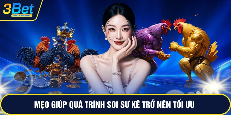 Mẹo giúp quá trình soi sư kê trở nên tối ưu