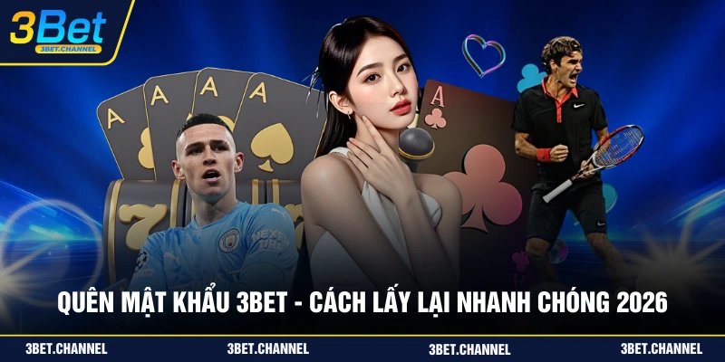 quên mật khẩu 3BET