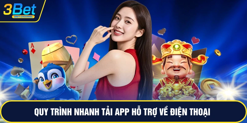 Quy trình nhanh tải app hỗ trợ về điện thoại