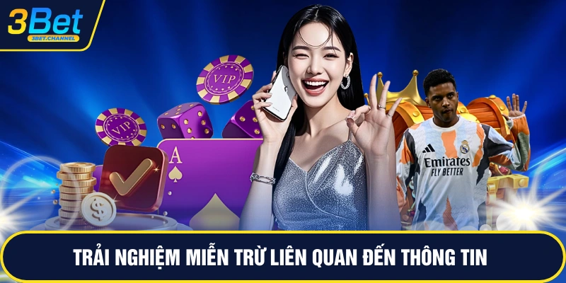 Trải nghiệm miễn trừ liên quan đến thông tin